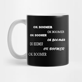 OK BOOMER Mug